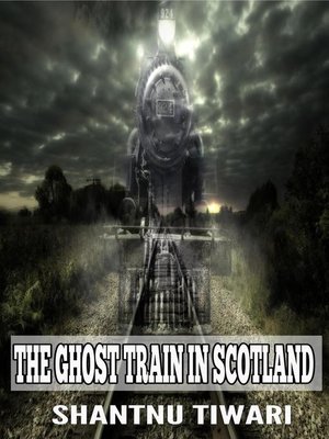 cover image of The Ghost Train in Scotland